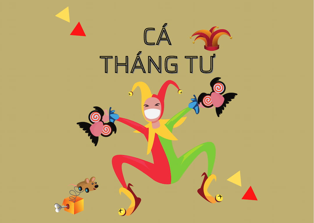 Cá tháng Tư giờ đây đã trở thành ngày lễ độc đáo toàn thế giới