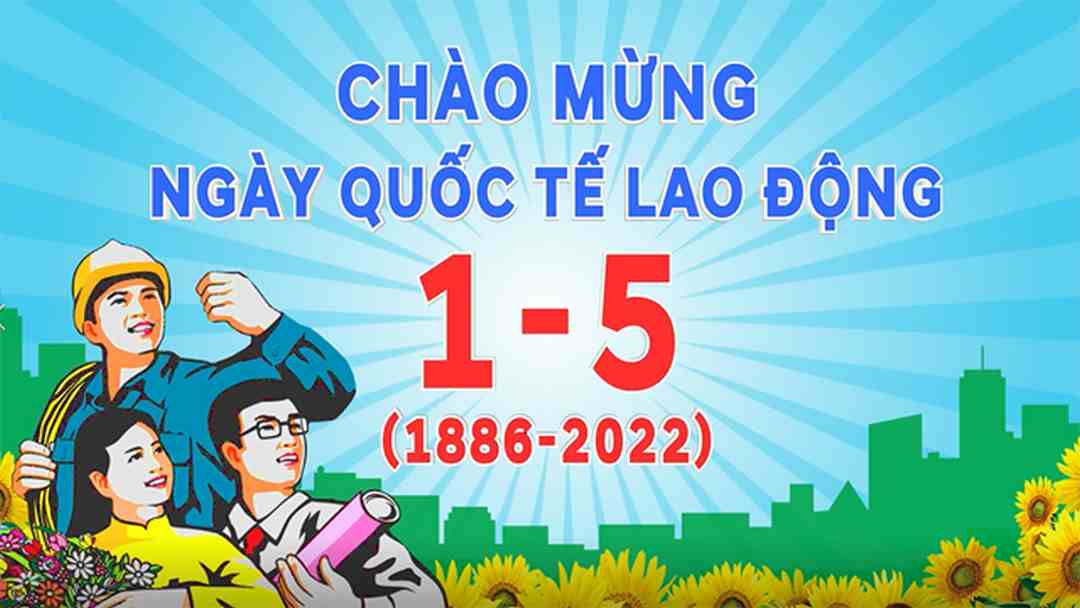 Áp phích tranh cổ vũ kỷ niệm 136 năm ngày 1/5