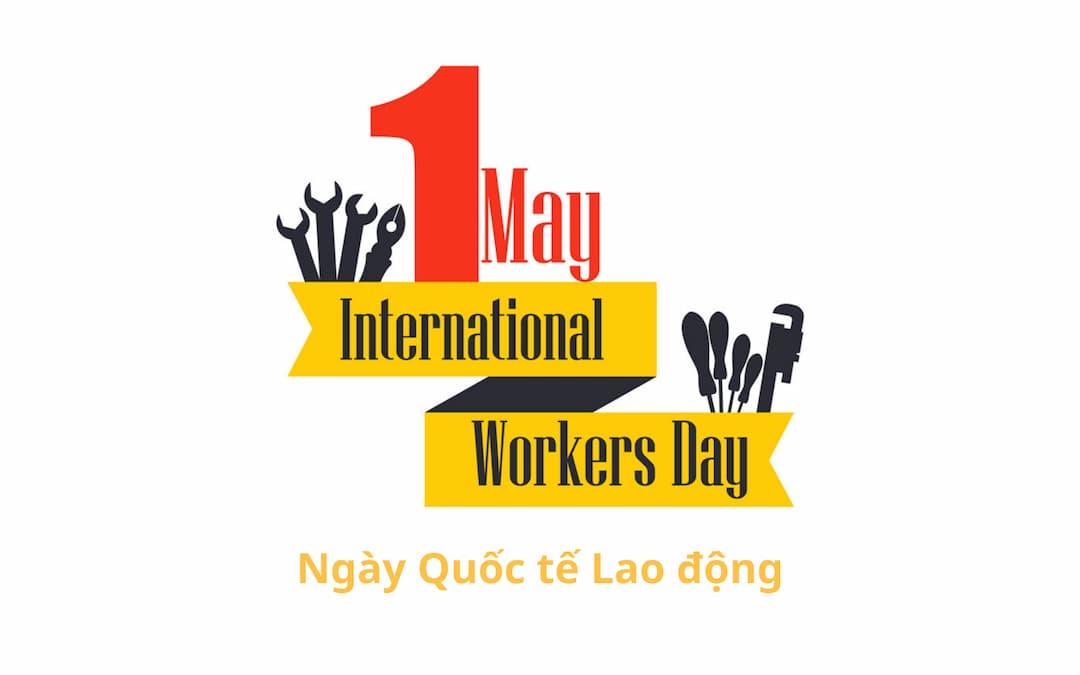 Ý nghĩa của ngày Quốc tế Lao động 01/05